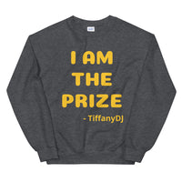 TiffanyDJ (Gold Design) I am the Prize Unisex Swestshirt