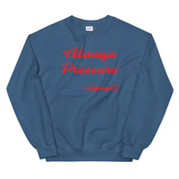 TiffanyDJ Always Pressure (Red Design) Unisex Sweatshirt