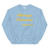 TiffanyDJ Always Pressure (Gold Design) Unisex Sweatshirt