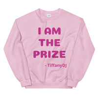 TiffanyDJ (Pink Design) I am the Prize Collection Unisex Sweatshirt