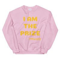 TiffanyDJ (Gold Design) I am the Prize Unisex Swestshirt