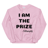 TiffanyDJ I Am the Prize (Black Design) Unisex Sweatshirt