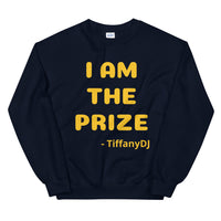 TiffanyDJ (Gold Design) I am the Prize Unisex Swestshirt