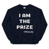 TiffanyDJ (White-ish Design) I am the Prize Unisex SweatShirt