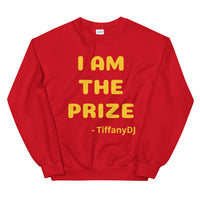 TiffanyDJ (Gold Design) I am the Prize Unisex Swestshirt