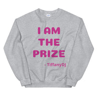 TiffanyDJ (Pink Design) I am the Prize Collection Unisex Sweatshirt