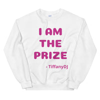 TiffanyDJ (Pink Design) I am the Prize Collection Unisex Sweatshirt