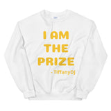 TiffanyDJ (Gold Design) I am the Prize Unisex Swestshirt