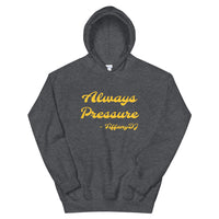 TiffanyDJ Always Pressure (Gold Design) Unisex Hoodie