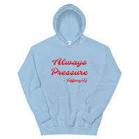 TIffanyDj Always Pressure (Red Design) Unisex Hoodie