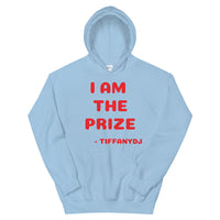 TiffanyDJ (Red Design) I am the Prize Unisex Hoodie