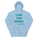 TiffanyDJ (Blue-ish Design) I am the Prize Unisex Hoodie