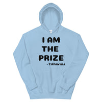 TiffanyDJ (Black Design) I am the Prize Unisex Hoodie