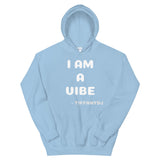 TiffanyDJ I Am A Vibe (White-ish Design) Unisex Hoodie