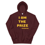 TiffanyDJ (Gold Design) I am the Prize Unisex Hoodie