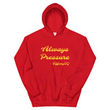 TiffanyDJ Always Pressure (Gold Design) Unisex Hoodie