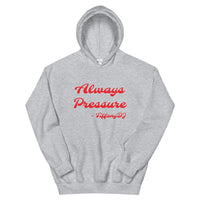 TIffanyDj Always Pressure (Red Design) Unisex Hoodie