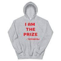 TiffanyDJ (Red Design) I am the Prize Unisex Hoodie