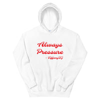 TIffanyDj Always Pressure (Red Design) Unisex Hoodie