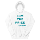 TiffanyDJ (Blue-ish Design) I am the Prize Unisex Hoodie